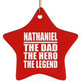Nathaniel The Dad The Hero The Legend - Star Ornament