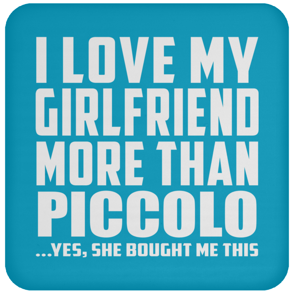I Love My Girlfriend More Than Piccolo - Drink Coaster