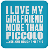 I Love My Girlfriend More Than Piccolo - Drink Coaster