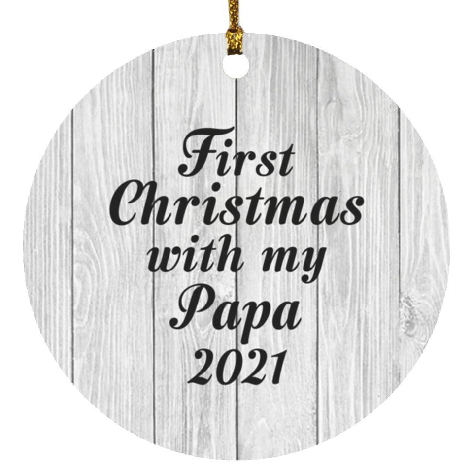 First Christmas With My Papa 2021 - Circle Ornament F