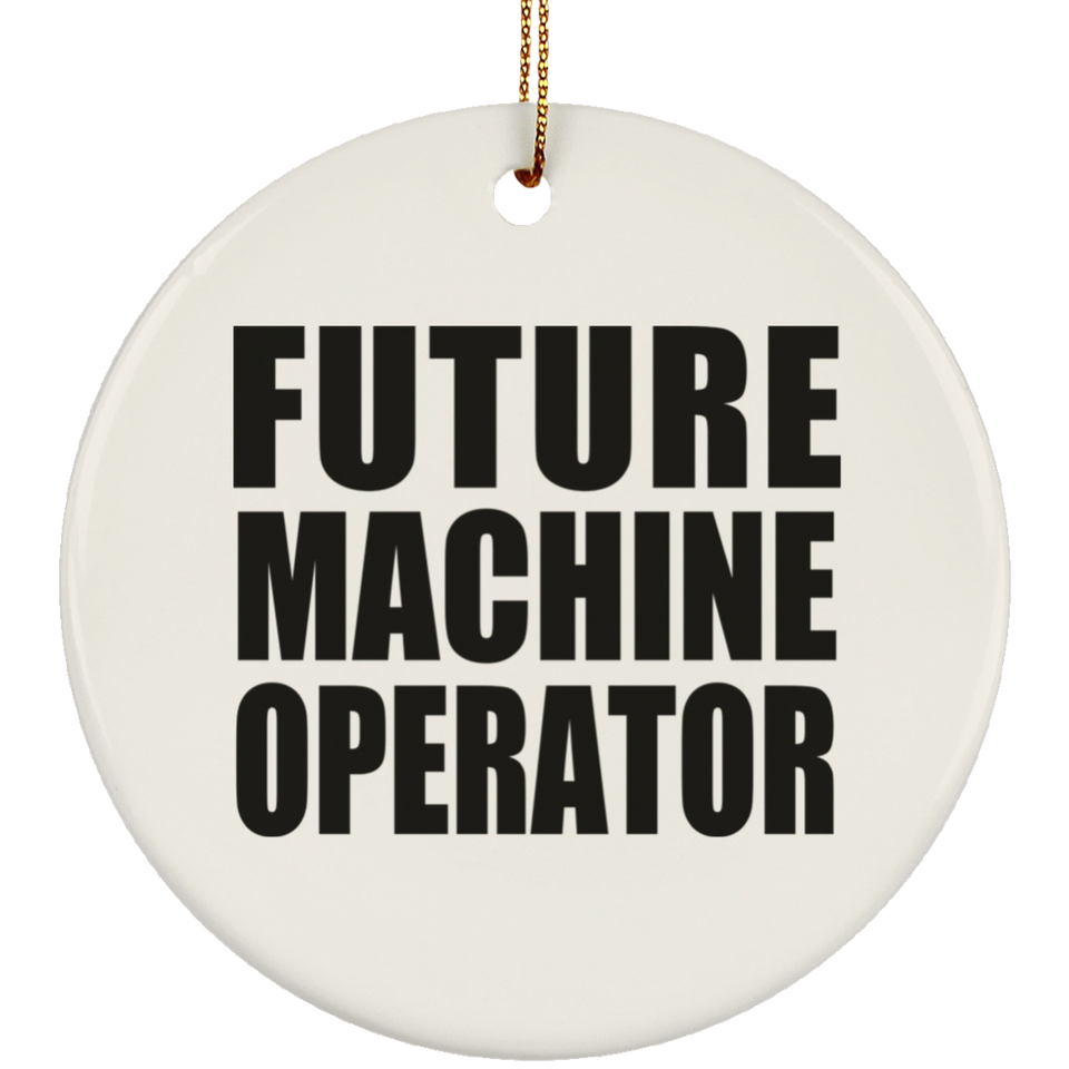 Future Machine Operator - Circle Ornament