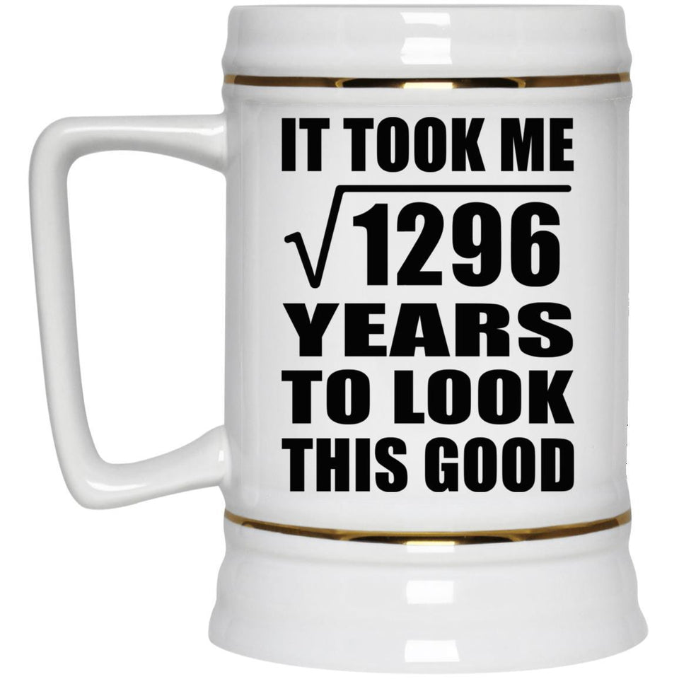 36th Birthday Took Square Root of 1296 Years To Look Good - Beer Stein