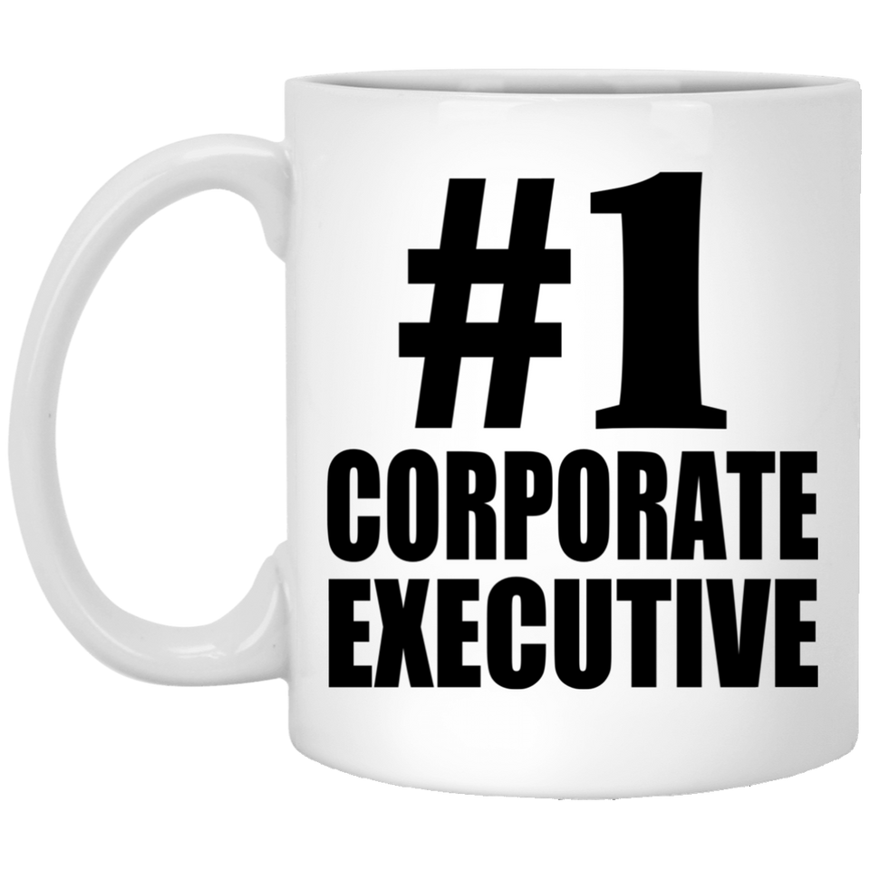 Number One #1 Corporate Executive - 11 Oz Coffee Mug