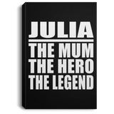 Julia The Mum The Hero The Legend - Canvas Portrait