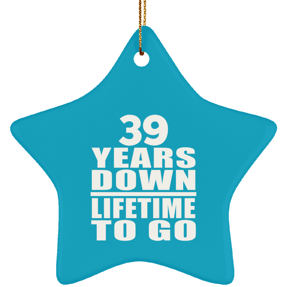 39th Anniversary 39 Years Down Lifetime To Go - Star Ornament