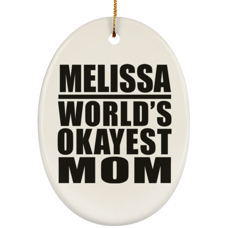 Melissa World's Okayest Mom - Oval Ornament