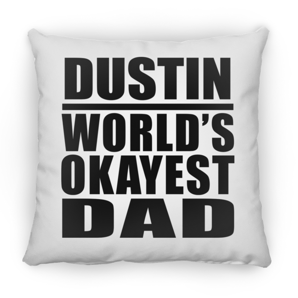 Dustin World's Okayest Dad - Throw Pillow