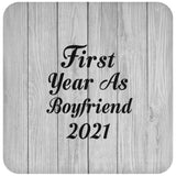 First Year As Boyfriend 2021 - Drink Coaster F