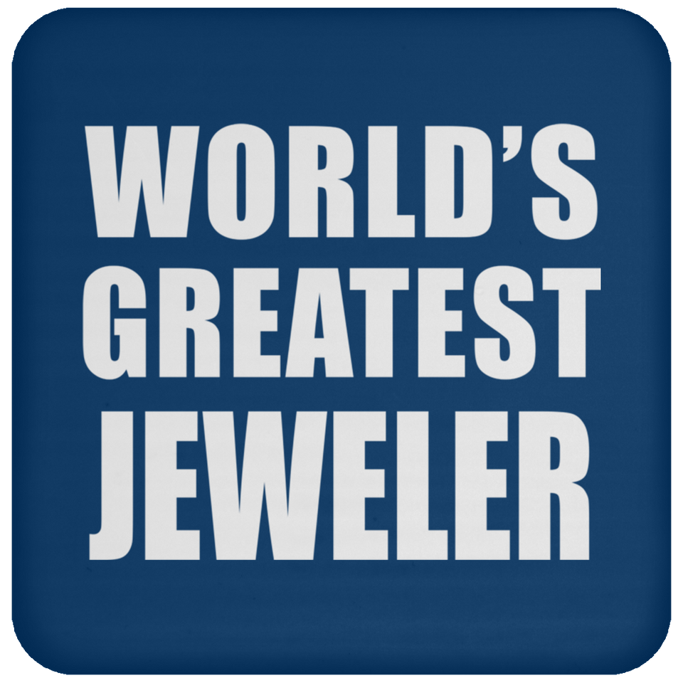 World's Greatest Jeweler - Drink Coaster