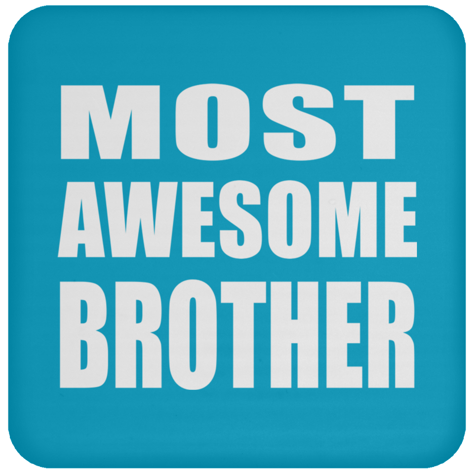 Most Awesome Brother - Drink Coaster