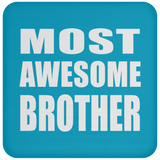 Most Awesome Brother - Drink Coaster