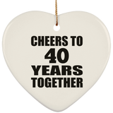 40th Anniversary Cheers To 40 Years Together - Heart Ornament