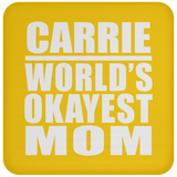 Carrie World's Okayest Mom - Drink Coaster