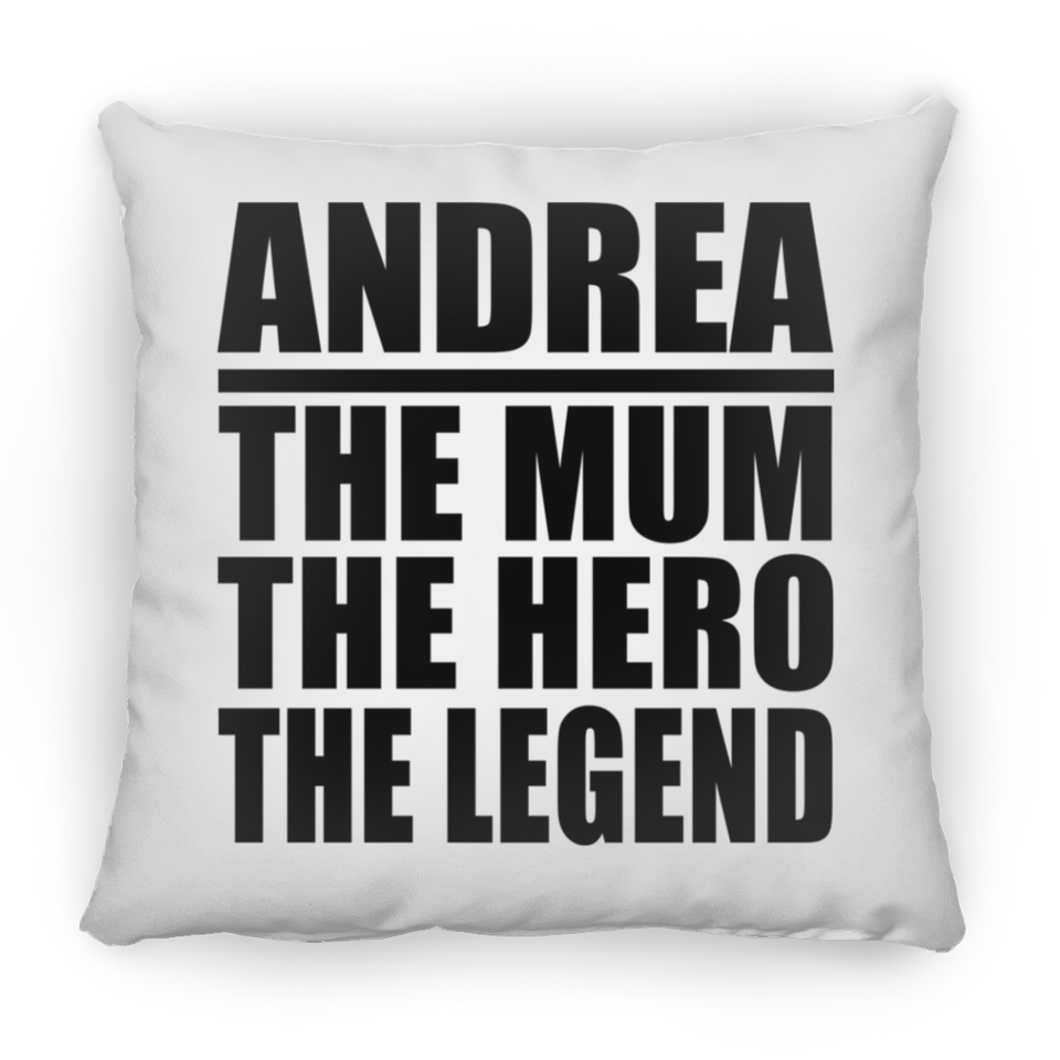 Andrea The Mum The Hero The Legend - Throw Pillow