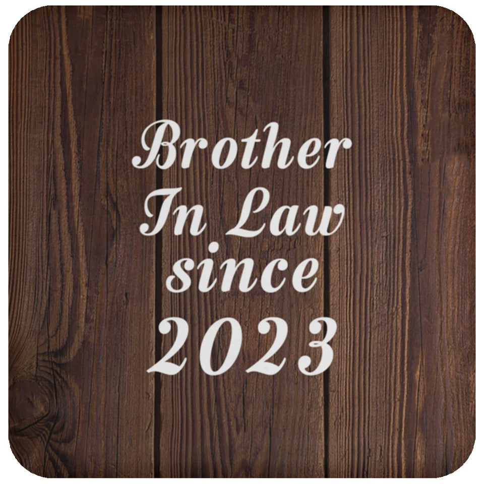 Brother In Law Since 2023 - Drink Coaster D