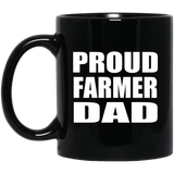 Proud Farmer Dad - 11oz Coffee Mug Black