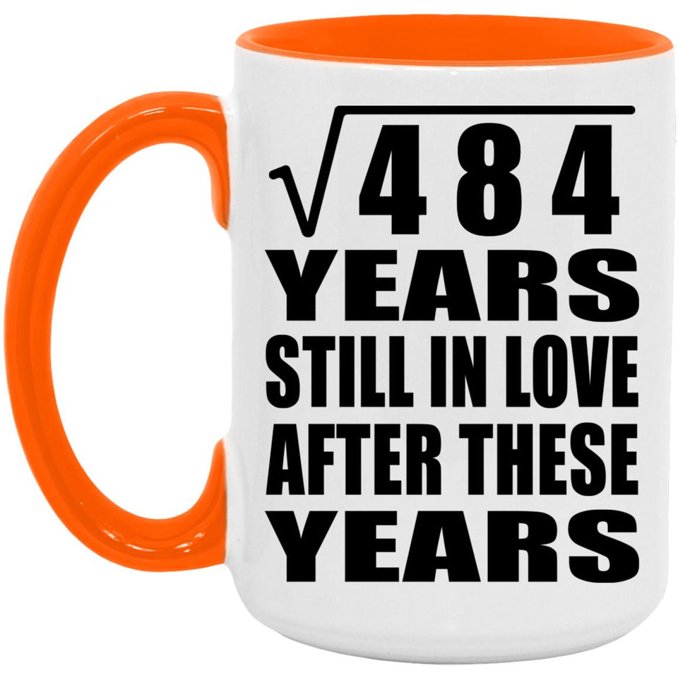 22nd Anniversary Square Root of 484 Years Still In Love - 15oz Accent Mug Orange