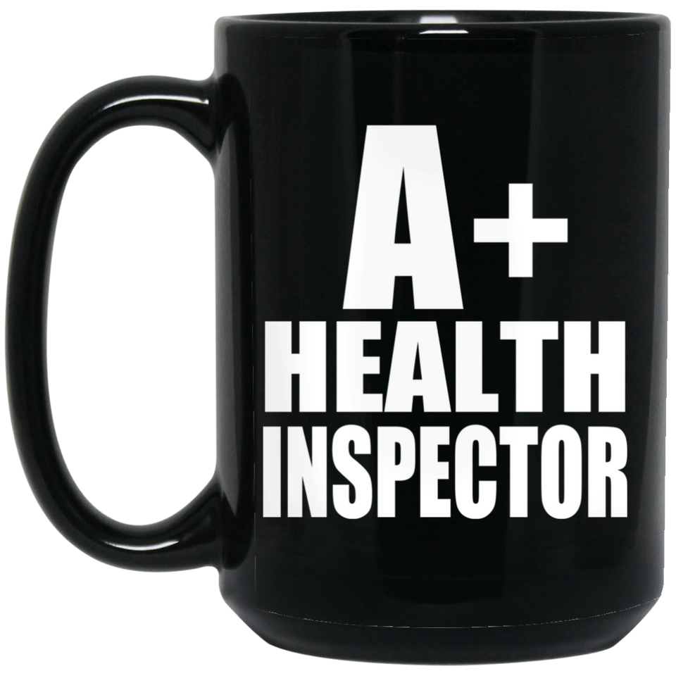A+ Health Inspector - 15oz Coffee Mug Black