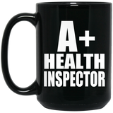 A+ Health Inspector - 15oz Coffee Mug Black