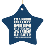 Proud Clergy Mom Of Awesome Daughter - Star Ornament