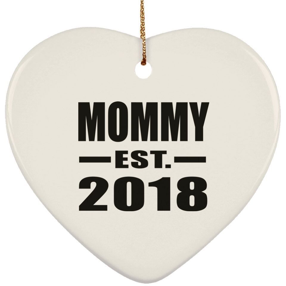Mommy Established EST. 2018 - Heart Ornament