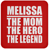 Melissa The Mom The Hero The Legend - Drink Coaster