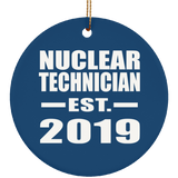 Nuclear Technician Established EST. 2019 - Circle Ornament
