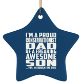 Proud Conservationist Dad Of Awesome Son - Star Ornament