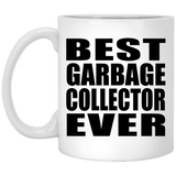 Best Garbage Collector Ever - 11 Oz Coffee Mug