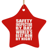 Safety Inspector By Day World's Best Mom By Night - Star Ornament