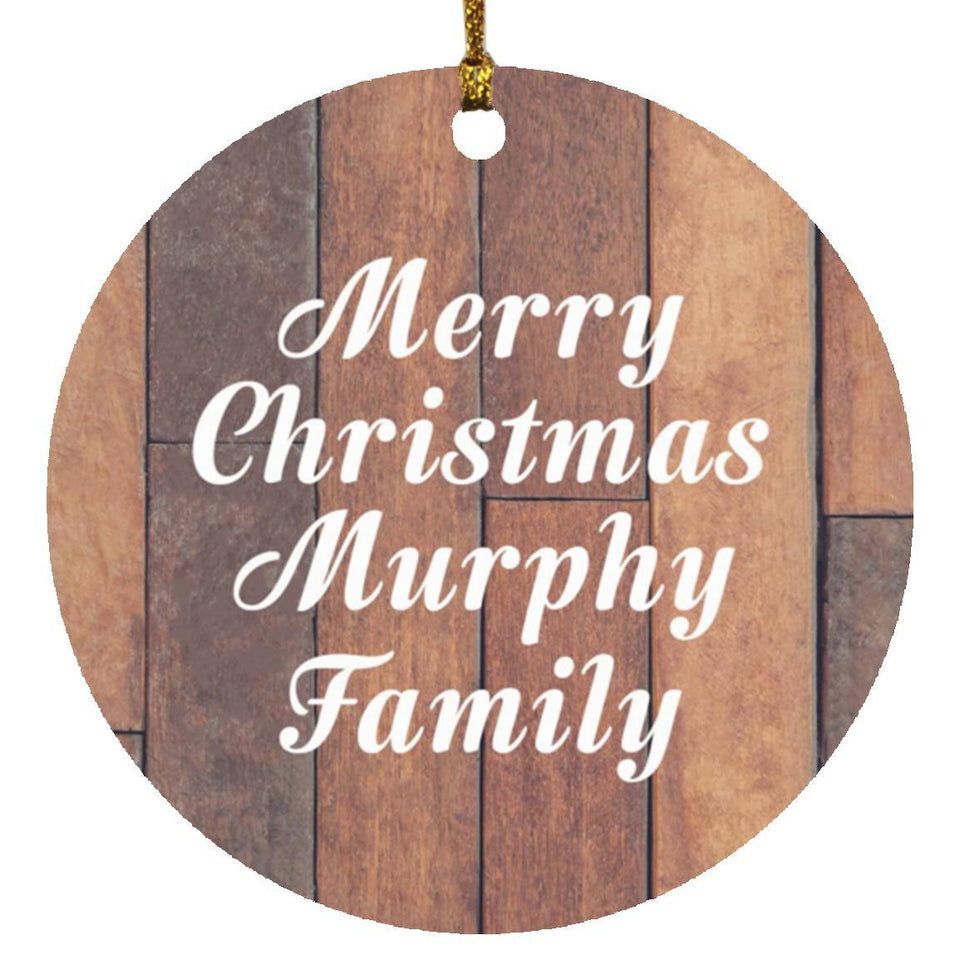 Merry Christmas Murphy Family - Circle Ornament E