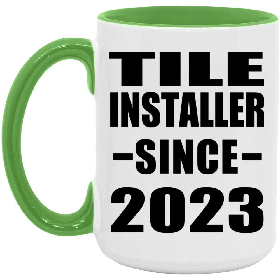 Tile Installer Since 2023 - 15oz Accent Mug Green