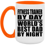 Fitness Trainer By Day World's Best Dad By Night - 15oz Accent Mug Orange