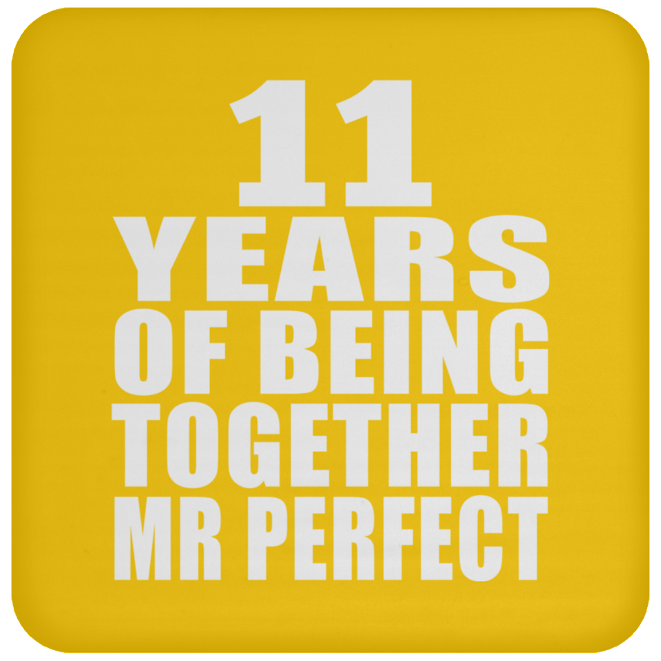 11th Anniversary 11 Years Of Being Mr Perfect - Drink Coaster