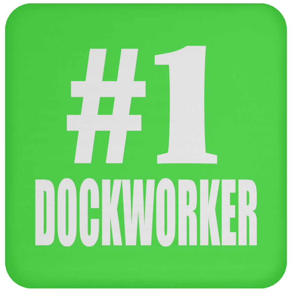 Number One #1 Dockworker - Drink Coaster