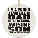 Proud Jeweler Dad Of Awesome Son - Circle Ornament