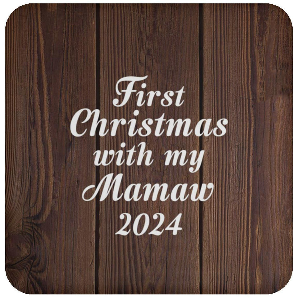 First Christmas With My Mamaw 2024 - Drink Coaster D