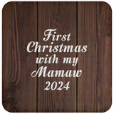 First Christmas With My Mamaw 2024 - Drink Coaster D