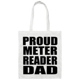 Proud Meter Reader Dad - Tote Bag White