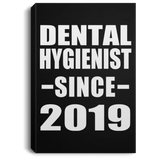 Dental Hygienist Since 2019 - Canvas Portrait