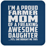 Proud Farmer Mom Of Awesome Daughter - Drink Coaster