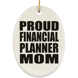 Proud Financial Planner Mom - Oval Ornament