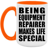 Being Equipment Repairer Makes Life Special - 15oz Accent Mug Orange