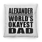 Alexander World's Okayest Dad - Throw Pillow
