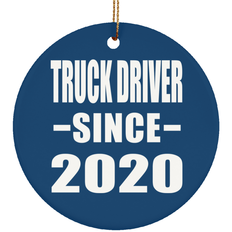 Truck Driver Since 2020 - Circle Ornament