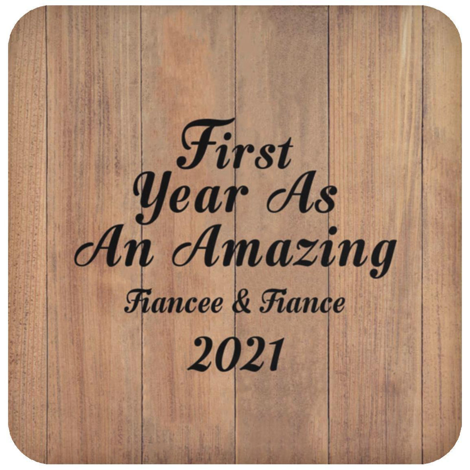First Year As An Amazing Fiancee & Fiance 2021 - Drink Coaster C