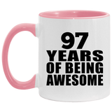 97th Birthday 97 Years Of Being Awesome - 11oz Accent Mug Pink