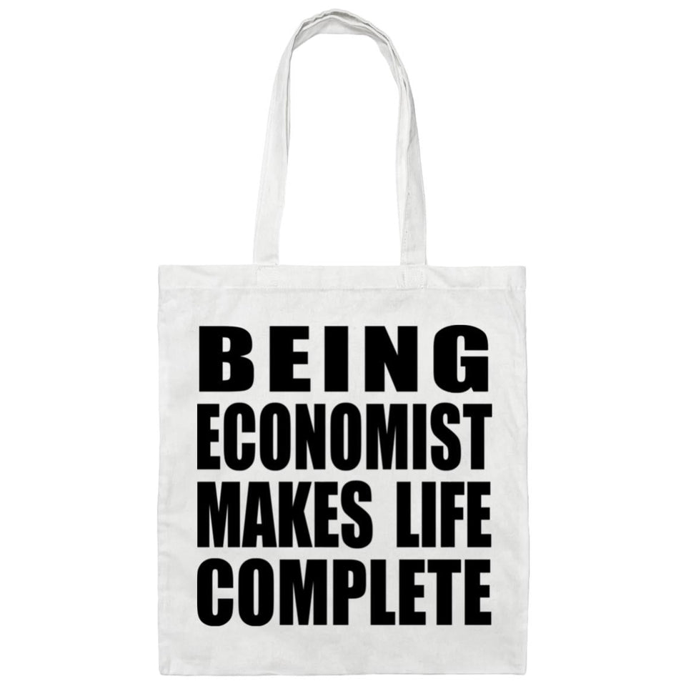 Being Economist Makes Life Complete - Tote Bag White