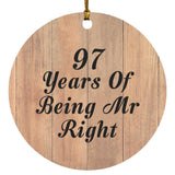 97th Anniversary 97 Years Of Being Mr Right - Circle Ornament C
