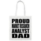 Proud Market Research Analyst Dad - Tote Bag White